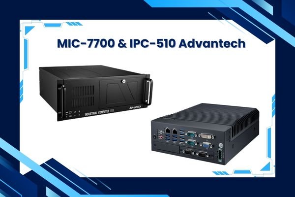 MIC-7700 & IPC-510 Advantech